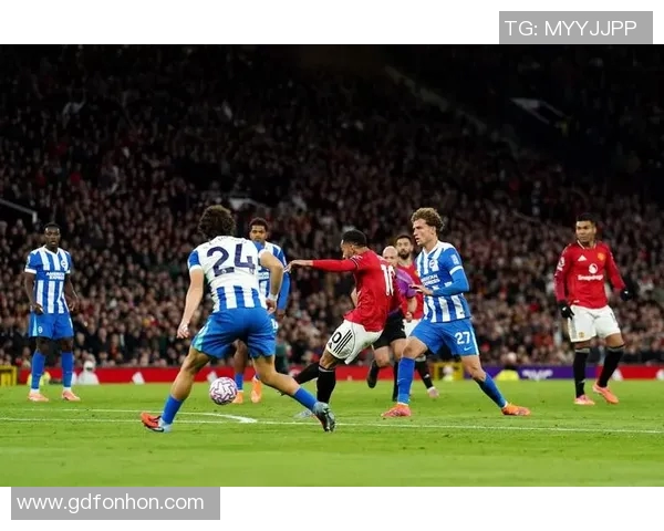 曼联对阵布莱顿精彩视频直播全程回顾与赛后分析 曼联对阵布莱顿精彩视频直播全程回顾与赛后分析